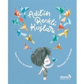 Adil'in Renkli Kuşları - Albaraka Yayınları