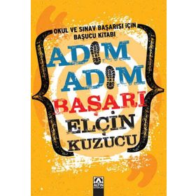 Adım Adım Başarı Okul ve Sınav Başarısı İçin Başucu Kitabı
