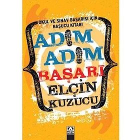 Adım Adım Başarı Okul ve Sınav Başarısı İçin Başucu Kitabı