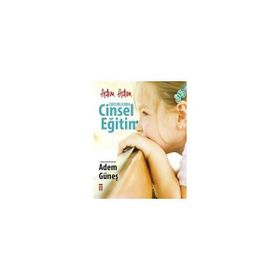 Adım Adım Çocuklarda Cinsel Eğitim - pedagog adem gunes