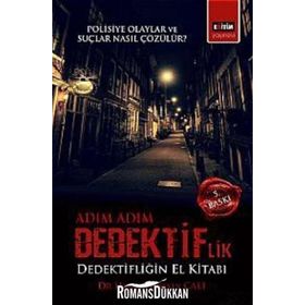 ADIM ADIM DEDEKTIFLIK DEDEKTIFLIĞIN EL KITABI - HASAN HÜSEYIN ÇALI