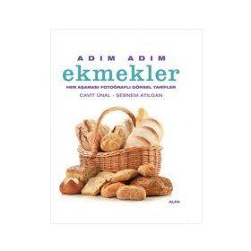 Adım Adım Ekmekler Ciltli Her Aşaması Fotoğraflı Görsel Tarifler - Cavit Ünal - Şebnem Atılgan