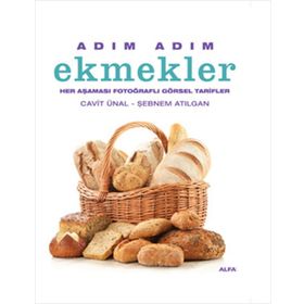 Adım Adım Ekmekler Ciltli Her Aşaması Fotoğraflı Görsel Tarifler - Cavit Ünal - Şebnem Atılgan