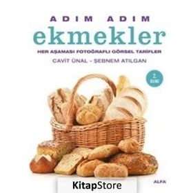 ADIM ADIM EKMEKLER (CILTLI) HER AŞAMASI FOTOĞRAFLI GÖRSEL TARIFLER - CAVIT ÜNAL;ŞEBNEM ATILGAN