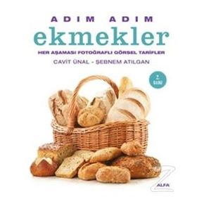 ADIM ADIM EKMEKLER (CILTLI) HER AŞAMASI FOTOĞRAFLI GÖRSEL TARIFLER - CAVIT ÜNAL;ŞEBNEM ATILGAN