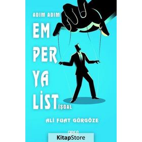 Adım Adım Emperyalist İşgal - Ali Fuat Gürgöze
