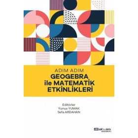 Adım Adım Geogebra İle Matematik Etkinlikleri Atlas Akademi