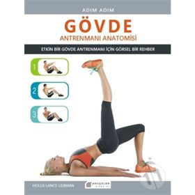 Adım Adım Gövde Antrenmanı Anatomisi - Hollis Lance Liebman