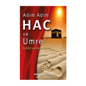 ADIM ADIM HAC VE UMRE - SABRI GÜLTEKİN