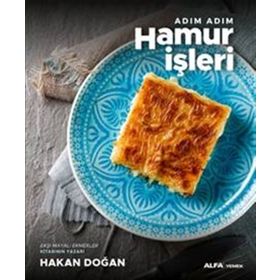 Adım Adım Hamur İşleri - Hakan Doğan