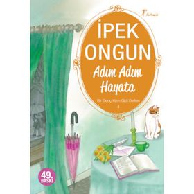 ADIM ADIM HAYATA - BIR GENÇ KIZIN GIZLI DEFTERI - 4 - İPEK ONGUN