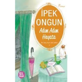 ADIM ADIM HAYATA - BIR GENÇ KIZIN GIZLI DEFTERI - 4 - İPEK ONGUN