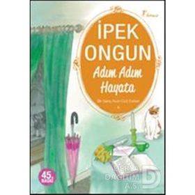 ADIM ADIM HAYATA - BIR GENÇ KIZIN GIZLI DEFTERI - 4 - İPEK ONGUN