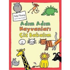 Adım Adım Hayvanları Çiz Bakalım / Katja Monsing