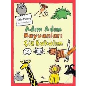 Adım Adım Hayvanları Çiz Bakalım / Katja Monsing