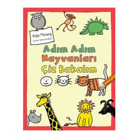 Adım Adım Hayvanları Çiz Bakalım / Katja Monsing