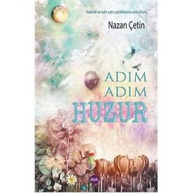 Adım Adım Huzur - Nazan Çetin