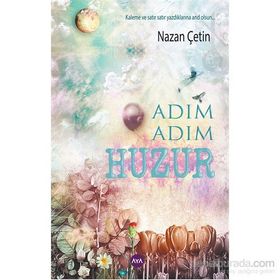 Adım Adım Huzur - Nazan Çetin