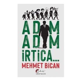 Adım Adım İrtica... - Mehmet Bican