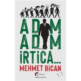Adım Adım İrtica... - Mehmet Bican