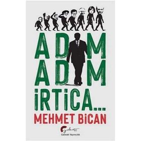 Adım Adım İrtica... - Mehmet Bican