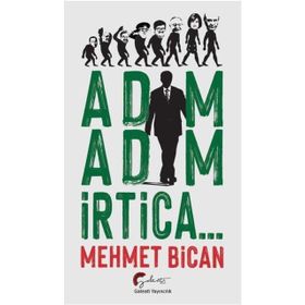 Adım Adım İrtica... - Mehmet Bican