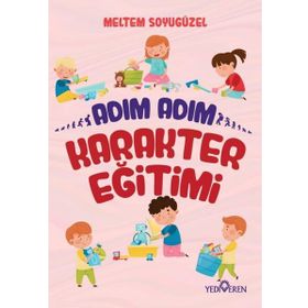 Adım Adım Karakter Eğitimi - Meltem Soyugüzel