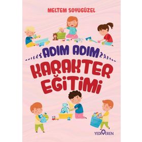 Adım Adım Karakter Eğitimi - Meltem Soyugüzel