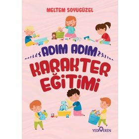 Adım Adım Karakter Eğitimi - Meltem Soyugüzel
