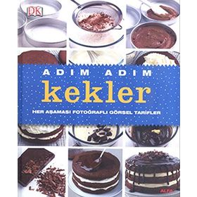 ADIM ADIM KEKLER HER AŞAMASI FOTOĞRAFLI GÖRSEL TARIFLER - KOLEKTIF