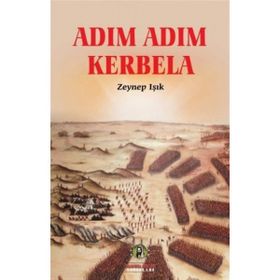 Adım Adım Kerbela - Zeynep Işık