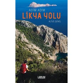 Adım Adım Likya Yolu - Altuğ Şenel