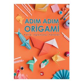 Adım Adım Origami - Ramazan Oktay