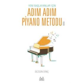 Adım Adım Piyano Metodu 1 - Sezgin Dinç