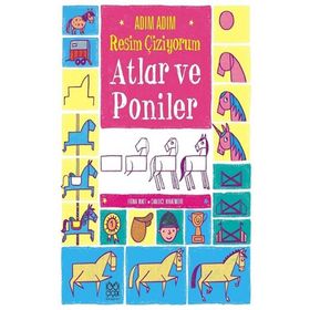 Adım Adım Resim Çiziyorum Atlar ve Poniler 1001 Çiçek Kitaplar