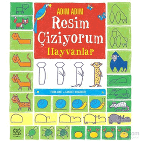Adım Adım Resim Çiziyorum - Hayvanlar - Candice Whatmore Fiona Watt