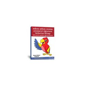 Adım Adım Resim Çizmeyi Öğreten Kılavuz Kitap