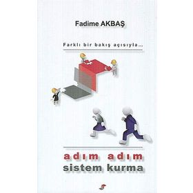 ADIM ADIM SISTEM KURMA - FADIME AKBAŞ