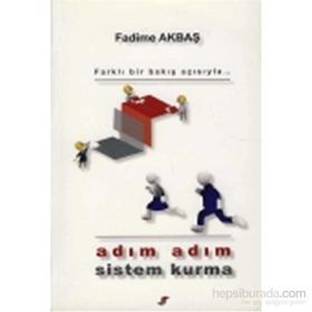 ADIM ADIM SISTEM KURMA - FADIME AKBAŞ