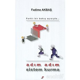 ADIM ADIM SISTEM KURMA - FADIME AKBAŞ