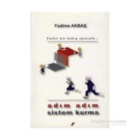 ADIM ADIM SISTEM KURMA - FADIME AKBAŞ