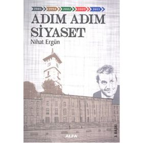 Adım Adım Siyaset - Nihat Ergün