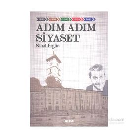 Adım Adım Siyaset - Nihat Ergün