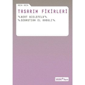 ADIM ADIM TASARIM FIKIRLERI - BERT BIELEFELD
