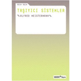 ADIM ADIM TAŞIYICI SISTEMLER - ALFRED MEISTERMANN