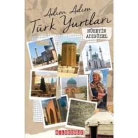 ADIM ADIM TÜRK YURTLARI - ERDOĞAN ASLIYÜCE