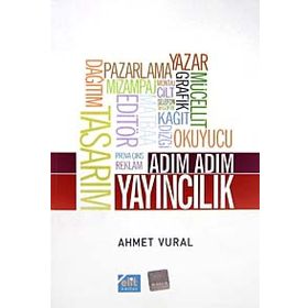 ADIM ADIM YAYINCILIK - AHMET VURAL