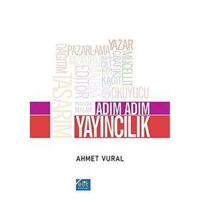 ADIM ADIM YAYINCILIK - AHMET VURAL