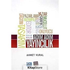 ADIM ADIM YAYINCILIK - AHMET VURAL