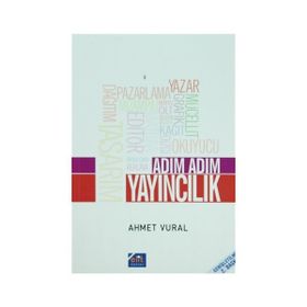 ADIM ADIM YAYINCILIK - AHMET VURAL